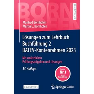 Bornhofen, Manfred Lösungen zum Lehrbuch Buchführung 2 DATEV-Kontenrahmen 2023: Mit zusätzlichen Prüfungsaufgaben und Lösungen (Bornhofen Buchführung 2 LÖ) Bornhofen, Manfred Lösungen zum Lehrbuch Buchführung 2 DATEV-Kontenrahmen 2023: Mit zusätzlichen Prüfungsaufgaben und Lösungen (Bornhofen Buchführung 2 LÖ)