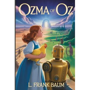 Baumatic Ozma of Oz: Annotated Baumatic Ozma of Oz: Annotated