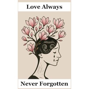 Press, Magdalamcia Love Always Never Forgotten. Life After Loss. Press, Magdalamcia Love Always Never Forgotten. Life After Loss.