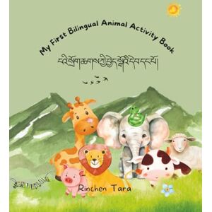 Tara, Yumten Rinchen My First Bilingual Activity Book: Tibetan And English Tara, Yumten Rinchen My First Bilingual Activity Book: Tibetan And English