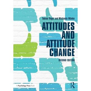 Vogel, Tobias Attitudes and Attitude Change (Social Psychology: A Modular Course (Paperback)) Vogel, Tobias Attitudes and Attitude Change (Social Psychology: A Modular Course (Paperback))