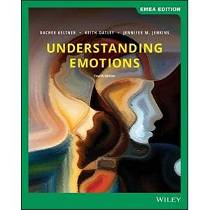 Keltner, Dacher Understanding Emotions, EMEA Edition Keltner, Dacher Understanding Emotions, EMEA Edition