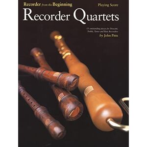 John Pitts Recorder Quartets: Playing Score (Recorder from the beginning) John Pitts Recorder Quartets: Playing Score (Recorder from the beginning)