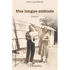 Benoit, Jean-Louis Une longue solitude (Rue Des Écoles) Benoit, Jean-Louis Une longue solitude (Rue Des Écoles)