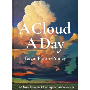 Pretor-Pinney, Gavin A Cloud A Day Pretor-Pinney, Gavin A Cloud A Day