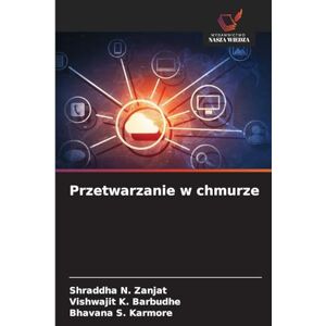 Zanjat, Shraddha N Przetwarzanie w chmurze Zanjat, Shraddha N Przetwarzanie w chmurze