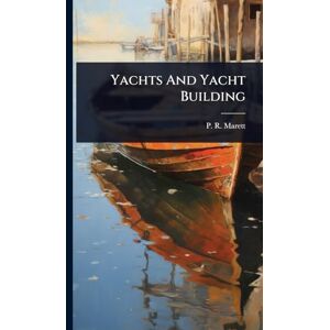 Marett, P R Yachts And Yacht Building Marett, P R Yachts And Yacht Building