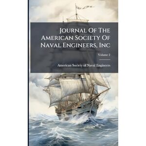 Journal Of The American Society Of Naval Engineers, Inc Journal Of The American Society Of Naval Engineers, Inc