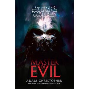 Christopher, Adam Star Wars: Master of Evil Christopher, Adam Star Wars: Master of Evil