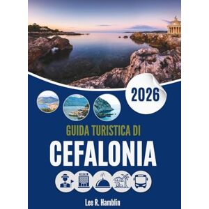 Lee GUIDA TURISTICA DI CEFALONIA 2026: Dove andare, cosa vedere e come pianificare bene il viaggio Lee GUIDA TURISTICA DI CEFALONIA 2026: Dove andare, cosa vedere e come pianificare bene il viaggio