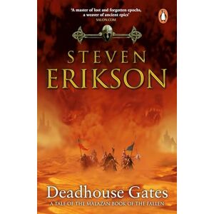 Erikson, Steven Deadhouse Gates: Malazan Book of the Fallen 2 (The Malazan Book Of The Fallen, 2) Erikson, Steven Deadhouse Gates: Malazan Book of the Fallen 2 (The Malazan Book Of The Fallen, 2)