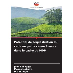 Sekajugo, John Potentiel de séquestration du carbone par la canne à sucre dans le cadre du MDP Sekajugo, John Potentiel de séquestration du carbone par la canne à sucre dans le cadre du MDP