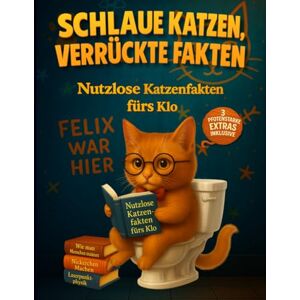 Paperstone, Holly Schlaue Katzen, Verrückte Fakten Nutzlose Katzenfakten fürs Klo: Finde heraus, warum Katzen Sofas, Gardinen und Pflanzen attackieren. Perfekte Lektüre zum Schmunzeln auf dem Klo Paperstone, Holly Schlaue Katzen, Verrückte Fakten Nutzlose Katzenfakten fürs Klo: Finde heraus, warum Katzen Sofas, Gardinen und Pflanzen attackieren. Perfekte Lektüre zum Schmunzeln auf dem Klo