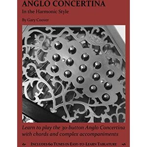 Coover, Gary Anglo Concertina in the Harmonic Style Coover, Gary Anglo Concertina in the Harmonic Style