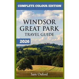 Oxford, Sam Windsor Great Park Travel Guide: Savill’s Blooms Sparkle Amid Regal Splendor Oxford, Sam Windsor Great Park Travel Guide: Savill’s Blooms Sparkle Amid Regal Splendor