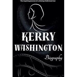 Davis, Eric Kerry Washington biography: The inspiring journey of a shining Hollywood star Davis, Eric Kerry Washington biography: The inspiring journey of a shining Hollywood star