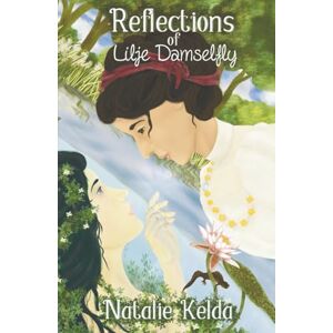 Kelda, Natalie Reflections of Lilje Damselfly Kelda, Natalie Reflections of Lilje Damselfly