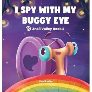 de Clea, Aria I Spy with My Buggy Eye: Znail Valley Book 5 de Clea, Aria I Spy with My Buggy Eye: Znail Valley Book 5