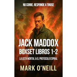 O'Neill Jack Maddox Pack Serie Completa (Misiones 1 & 2): Dos misiones mortales. Un agente caído. Un sistema que mata a los suyos (Jack Maddox_ES) O'Neill Jack Maddox Pack Serie Completa (Misiones 1 & 2): Dos misiones mortales. Un agente caído. Un sistema que mata a los suyos (Jack Maddox_ES)