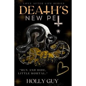 Guy, Holly Death's New Pet: Love after Life Guy, Holly Death's New Pet: Love after Life