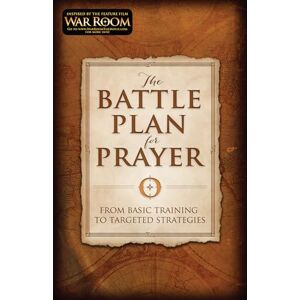 Stephen Kendrick The Battle Plan for Prayer: From Basic Training to Targeted Strategies Stephen Kendrick The Battle Plan for Prayer: From Basic Training to Targeted Strategies