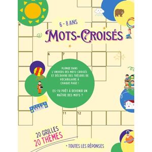 Les Trésors d'Arthur Mots Croisés Malins – 20 Grilles Ludiques pour Enfants (6-8 ans): Un cahier de jeux amusant, malin et pédagogique Les Trésors d'Arthur Mots Croisés Malins – 20 Grilles Ludiques pour Enfants (6-8 ans): Un cahier de jeux amusant, malin et pédagogique