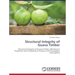 Mutayi, Christine Structural Integrity of Guava Timber: Structural Integrity of Guava Timber: Mechanical Properties and Comparative Analysis with Eucalyptus and Cypress Mutayi, Christine Structural Integrity of Guava Timber: Structural Integrity of Guava Timber: Mechanical Properties and Comparative Analysis with Eucalyptus and Cypress