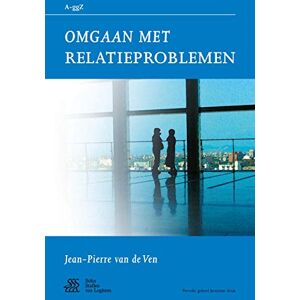 van de Ven, Jean-Pierre Omgaan met relatieproblemen (Van A tot ggZ) van de Ven, Jean-Pierre Omgaan met relatieproblemen (Van A tot ggZ)