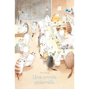 Lebourg, Claire Une année ensemble: Imagier de la vie en société Lebourg, Claire Une année ensemble: Imagier de la vie en société
