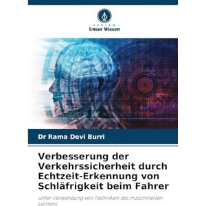 Devi Verbesserung der Verkehrssicherheit durch Echtzeit-Erkennung von Schläfrigkeit beim Fahrer: unter Verwendung von Techniken des maschinellen Lernens Devi Verbesserung der Verkehrssicherheit durch Echtzeit-Erkennung von Schläfrigkeit beim Fahrer: unter Verwendung von Techniken des maschinellen Lernens
