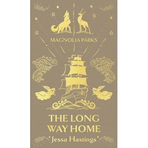 Hastings, Jessa Magnolia Parks: The Long Way Home: Deluxe Special Edition (Magnolia Parks Universe) Hastings, Jessa Magnolia Parks: The Long Way Home: Deluxe Special Edition (Magnolia Parks Universe)