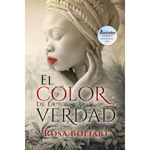 Boliart, Rosa El color de la verdad: Una apasionante novela de ficción histórica, secretos, pasiones, desamor y aventura Boliart, Rosa El color de la verdad: Una apasionante novela de ficción histórica, secretos, pasiones, desamor y aventura