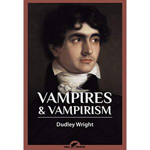 Wright, Dudley Vampires & Vampirism Wright, Dudley Vampires & Vampirism