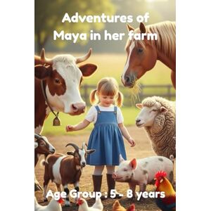 Armstrong, Nick Adventures of Maya in her Farm Armstrong, Nick Adventures of Maya in her Farm