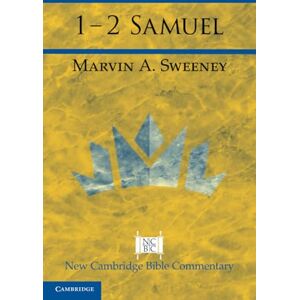 Sweeney, Marvin A. 1 – 2 Samuel (New Cambridge Bible Commentary) Sweeney, Marvin A. 1 – 2 Samuel (New Cambridge Bible Commentary)