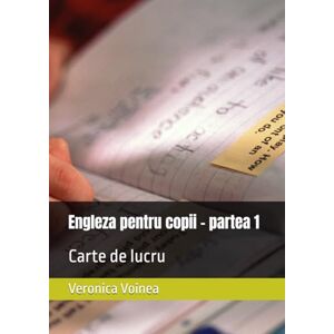 Voinea, Mrs Veronica Engleza pentru copii partea 1: Carte de lucru Voinea, Mrs Veronica Engleza pentru copii partea 1: Carte de lucru