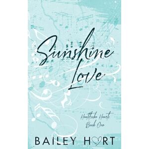 Hart, Bailey Sunshine Love: A Small Town, Single Dad Romance: 1 (Heatstroke Hearts) Hart, Bailey Sunshine Love: A Small Town, Single Dad Romance: 1 (Heatstroke Hearts)