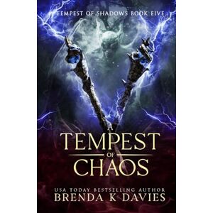 Davies, Brenda K. A Tempest of Chaos (Tempest of Shadows Book 5) Davies, Brenda K. A Tempest of Chaos (Tempest of Shadows Book 5)