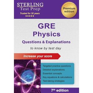Prep, Sterling Test GRE Physics: Questions & Explanations Prep, Sterling Test GRE Physics: Questions & Explanations