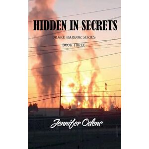 Odens, Jennifer Hidden in Secrets: 3 (Drake Harbor) Odens, Jennifer Hidden in Secrets: 3 (Drake Harbor)