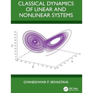 Srivastava, Gyaneshwar P. Classical Dynamics of Linear and Nonlinear Systems Srivastava, Gyaneshwar P. Classical Dynamics of Linear and Nonlinear Systems