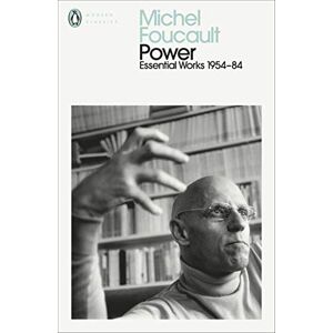 Foucault, Michel Power: The Essential Works of Michel Foucault 1954-1984 (Penguin Modern Classics) Foucault, Michel Power: The Essential Works of Michel Foucault 1954-1984 (Penguin Modern Classics)