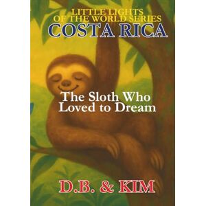 Jenkins, D.B. The Sloth Who Loved to Dream: Costa Rica (Little Lights of the World) Jenkins, D.B. The Sloth Who Loved to Dream: Costa Rica (Little Lights of the World)