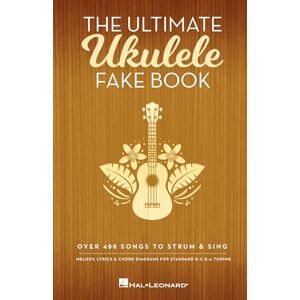 Various The Ultimate Ukulele Fake Book: Over 400 Songs for Ukulele Melody, Lyrics and Chords Small Spiral-Bound Edition Beginner and Advanced Players ... Collection: Over 400 Songs to Strum & Sing Various The Ultimate Ukulele Fake Book: Over 400 Songs for Ukulele Melody, Lyrics and Chords Small Spiral-Bound Edition Beginner and Advanced Players ... Collection: Over 400 Songs to Strum & Sing