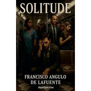 de Lafuente, Francisco Angulo Solitude de Lafuente, Francisco Angulo Solitude