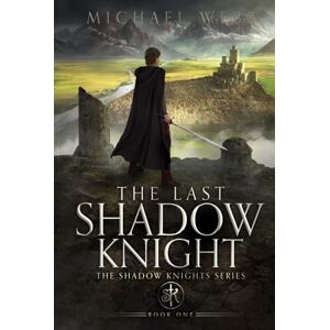 Webb, Michael The Last Shadow Knight (Shadow Knights) Webb, Michael The Last Shadow Knight (Shadow Knights)