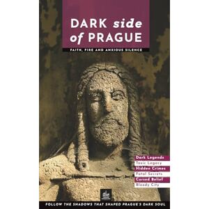 Freud, Theodora Dark Side of Prague: Faith, Fire, and Anxious Silence (Urban Expedition Europe) Freud, Theodora Dark Side of Prague: Faith, Fire, and Anxious Silence (Urban Expedition Europe)