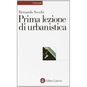 Secchi, Bernardo Prima lezione di urbanistica Secchi, Bernardo Prima lezione di urbanistica