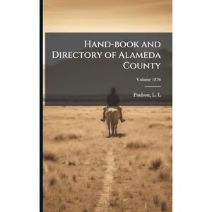 United Hand-book and Directory of Alameda County United Hand-book and Directory of Alameda County