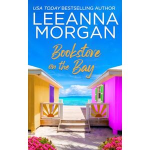 Morgan, Leeanna Bookstore on the Bay: A Sweet, Later-in-Life, Small Town Romance (A New Beginning) Morgan, Leeanna Bookstore on the Bay: A Sweet, Later-in-Life, Small Town Romance (A New Beginning)